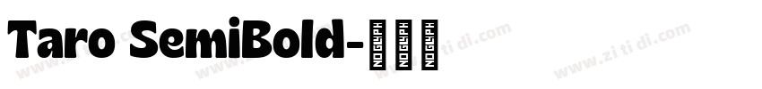 Taro SemiBold字体转换 Taro SemiBold字体转换